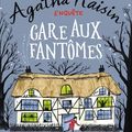 M.C BEATON : Agatha Raisin enquête, tome 14 : Gare aux fantômes