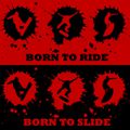 BORN TO RIDE :