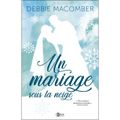 Debbie Macomber ''Un mariage sous la neige"