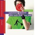 Anne Percin - Comment devenir une rock star (ou pas)