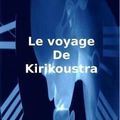 Le voyage de Kirikoustra, de Kirikoustra