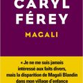 Rentrée littéraire 2024 : Magali, CARYL FEREY revient sur un féminicide tristement connu