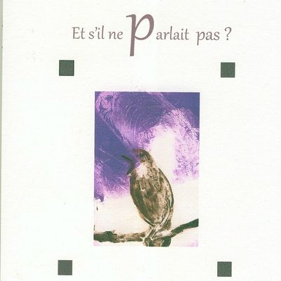 Et s'il ne parlait pas ?