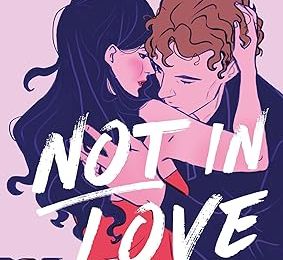 Not in Love, Ali Hazelwood 