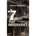 7 morts sans ordonnance - Thierry DUFRENNE