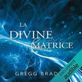 LIVRE AUDIO 🔊- LA DIVINE MATRICE ✨- GREGG BRADEN - ✨EXCLUSIVITÉ CD1-2-3-4