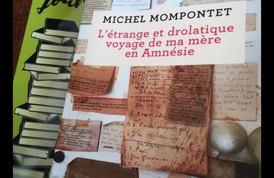 L’étrange et drolatique voyage de ma mère en Amnésie- Michel Mompontet