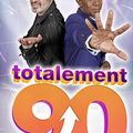 « TOTALEMENT 90 » : CE SOIR, UNE AVALANCHE DE TUBES SALLE CARPENTIER.