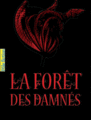 La forêt des Damnés, écrit par Carrie Ryan