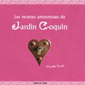 Les recettes amoureuses du jardin coquin