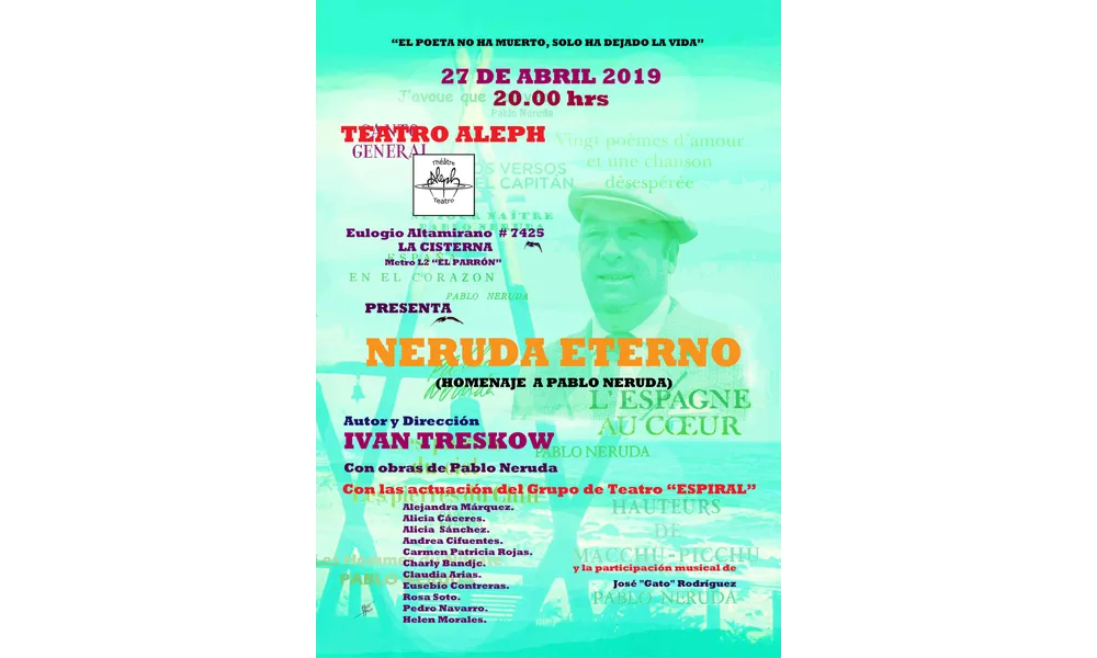 Presentación "Neruda eterno" - Teatro ALEPH Chile - 27 abril 2019