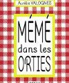 Mémé dans les orties, d'Aurélie Valognes