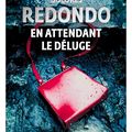 En attendant le déluge - Dolorès Redondo - Série Noire