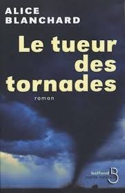 Le tueur des tornades de Alice Blanchard
