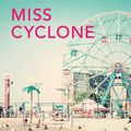 Laurence Peyrin, Miss Cyclone