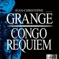 Congo Requiem, de Jean-Christophe Grangé