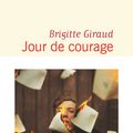 Jour de courage de Brigitte Giraud