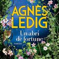 Agnès Ledig "Un abri de fortune"