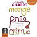 Mange prie aime, de Elizabeth Gilbert