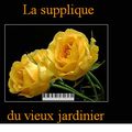 LA SUPPLIQUE DU VIEUX JARDINIER