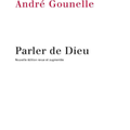 Parler de Dieu - André Gounelle