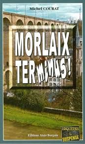 Morlaix, TERminus ! de Michel Courat