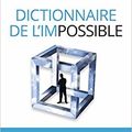 Dictionnaire de l'impossible (Didier Van Cauwelaert)
