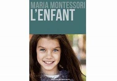 Maria Montessori, L'enfant