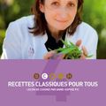 Anne-Sophie Pic: Recettes classiques pour tous