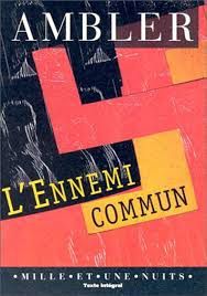L'ennemi commun ou "Les intrusions du Dr Czissar" - Eric Ambler