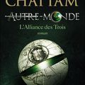 Autre-Monde : L'alliance des trois, de Maxime Chattam