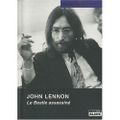 John Lennon, le Beatles assassiné de Jean-Paul Bourre