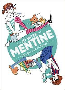 Mentine tome 2 : Cette fois c'est l'internat