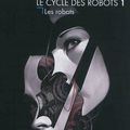 Asimov, Isaac : Le Cycle des Robots.