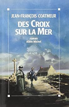 Des croix sur la mer de Jean-François Coatmeur