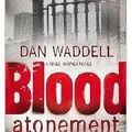 BLOOD ATONEMENT, de Dan Waddell