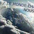 le monde change ! Et nous ?