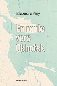 Chronique livre : En route vers Okhotsk