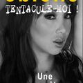 Tentacule-moi !