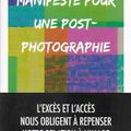 Manifeste pour une post-photographie, de Joan Fontcuberta (éd. Actes Sud)