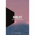 "Nirliit" de Juliana Léveillé-Trudel * * * * ( Ed. La Peuplade ; 2015)