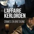 L'Affaire Kerloden - Crimes en Bretagne