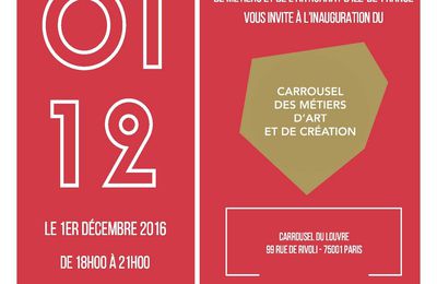 LE CARROUSEL DU LOUVRE - MÉTIERS D’ART - DE CRÉATION 1ER - 4 DÉCEMBRE 2016