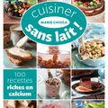 Découvrez Une Cuisine Sans Lait ... (4 recettes offertes)