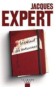 Le carnet des rancunes de Jacques Expert