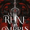 La reine des ombres