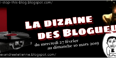 La DIZAINE des BLOGUEURS: Episode 2/6