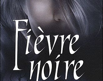 Fièvre Noire - Les Chroniques de MacKayla Lane T1