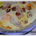 OEUFS COCOTTE AU CURCUMA CHAMPIGNONS ET CHÂTAIGNES ( recette A-Sophie PIC )