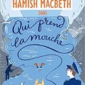 154 année 3/ M.C.Beaton et "Qui prend la mouche"